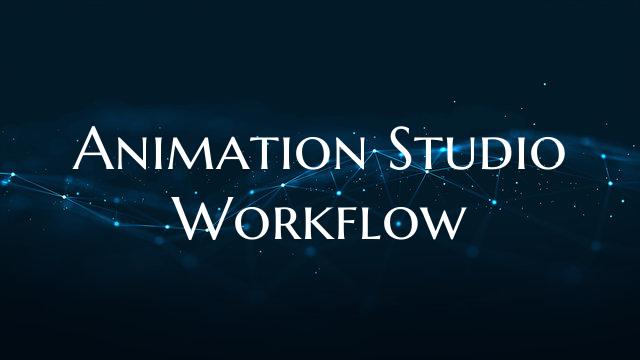 Animation Studio Workflow